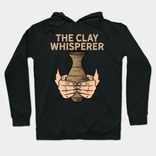 Pottery - The Clay Whisperer Hoodie